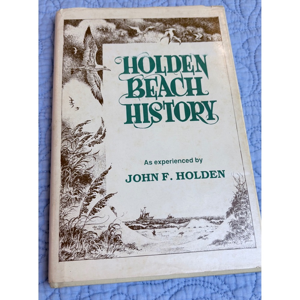 Holden Beach History John F Holden Signed 1988 North Carolina Book